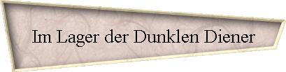 Im Lager der Dunklen Diener